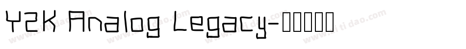 Y2K Analog Legacy字体转换